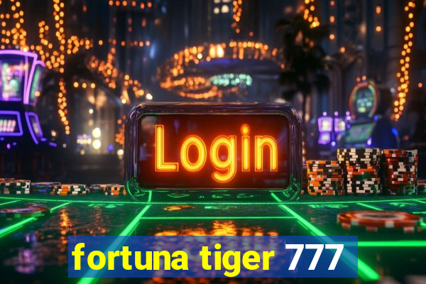 fortuna tiger 777