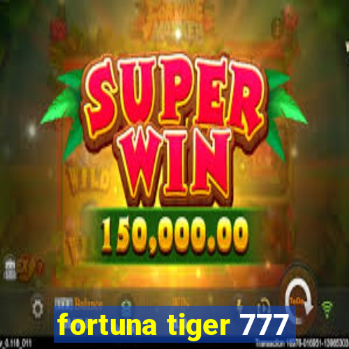 fortuna tiger 777