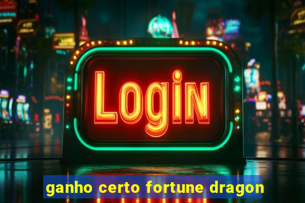 ganho certo fortune dragon