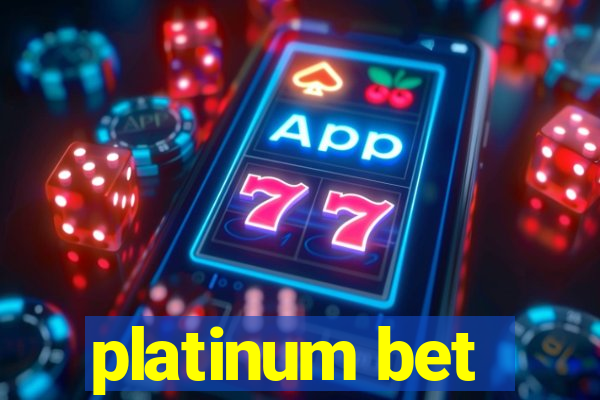 platinum bet