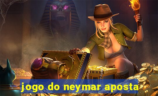 jogo do neymar aposta