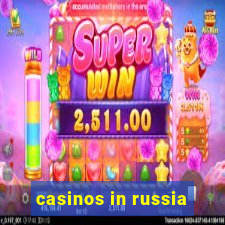 casinos in russia