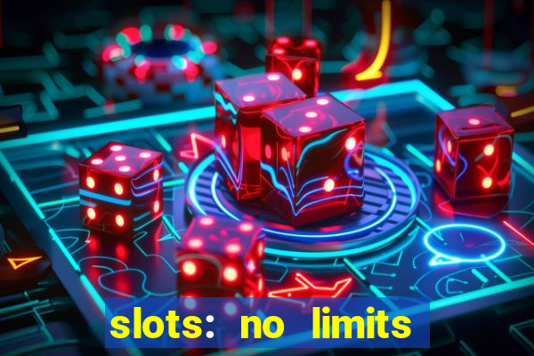 slots: no limits slot machines