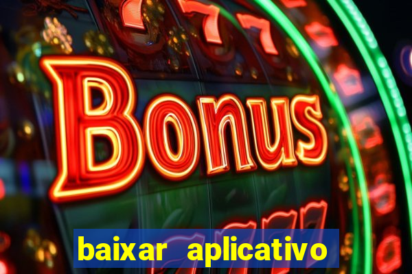 baixar aplicativo da bet vip