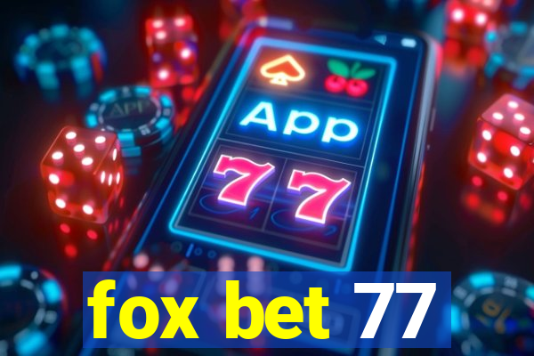 fox bet 77