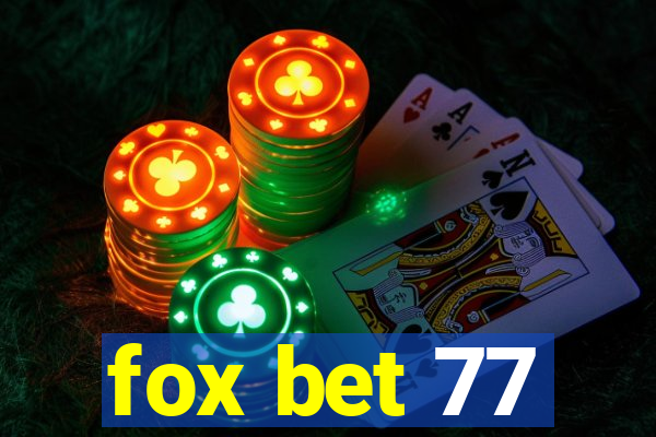 fox bet 77