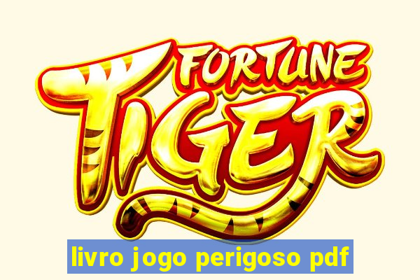 livro jogo perigoso pdf