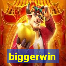 biggerwin