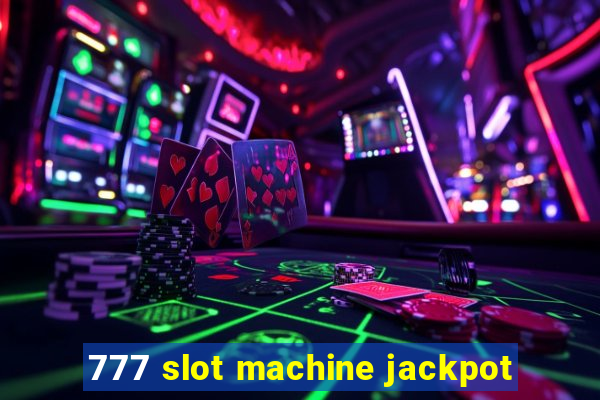 777 slot machine jackpot