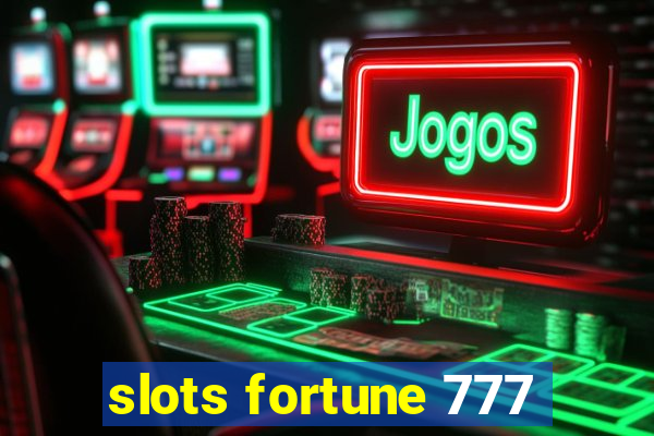 slots fortune 777