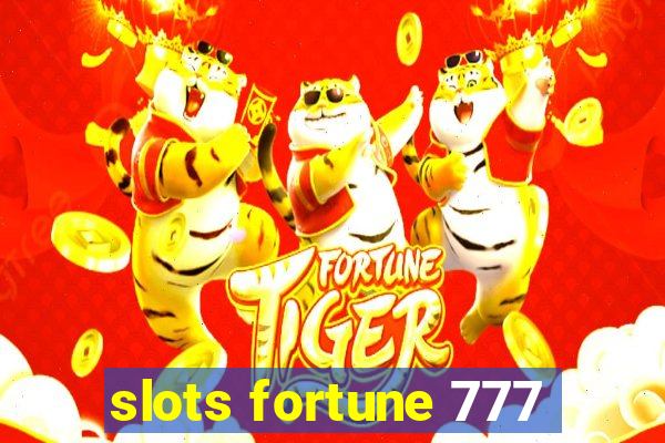 slots fortune 777