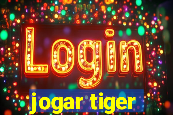 jogar tiger