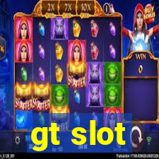 gt slot