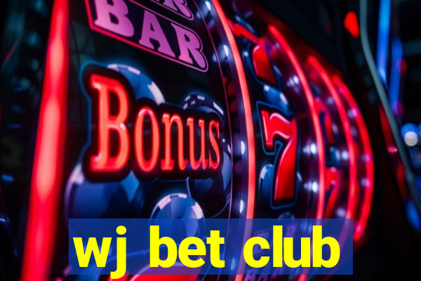 wj bet club