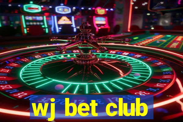 wj bet club