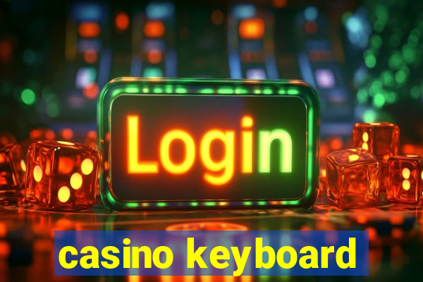 casino keyboard