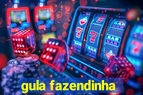 gula fazendinha