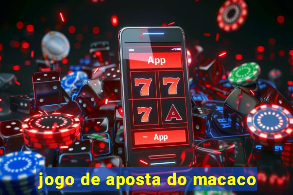 jogo de aposta do macaco