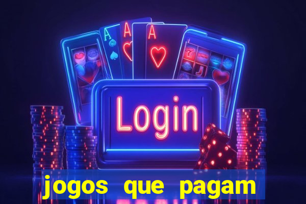 jogos que pagam pra voce jogar