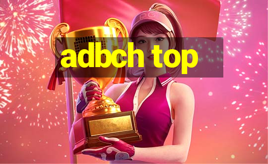 adbch top