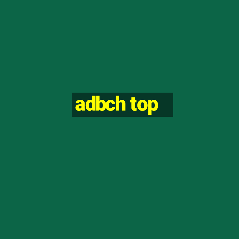 adbch top