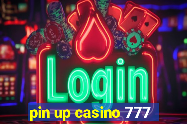 pin up casino 777