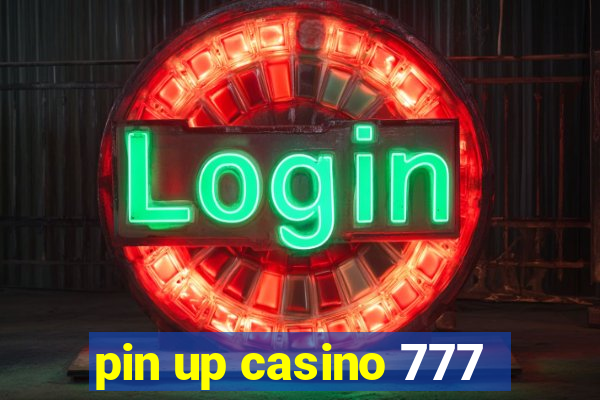 pin up casino 777