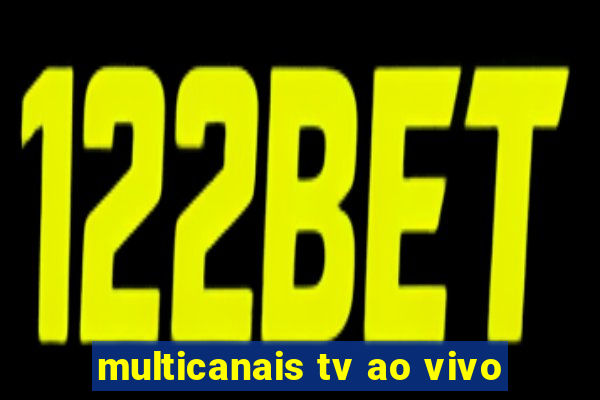 multicanais tv ao vivo