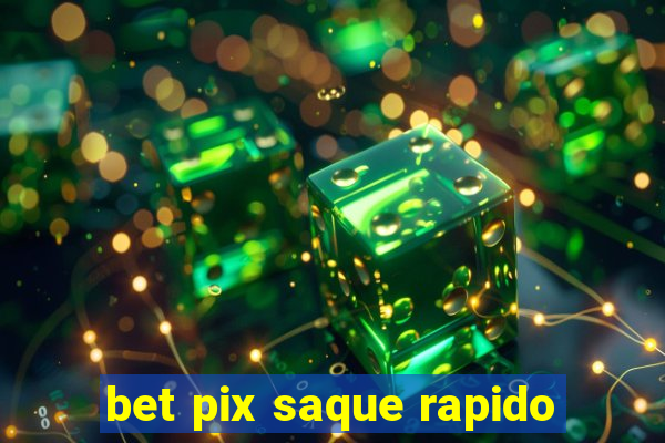 bet pix saque rapido