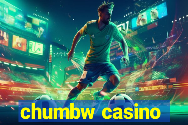 chumbw casino