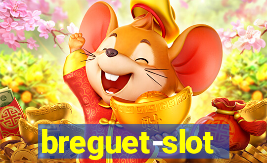 breguet-slot