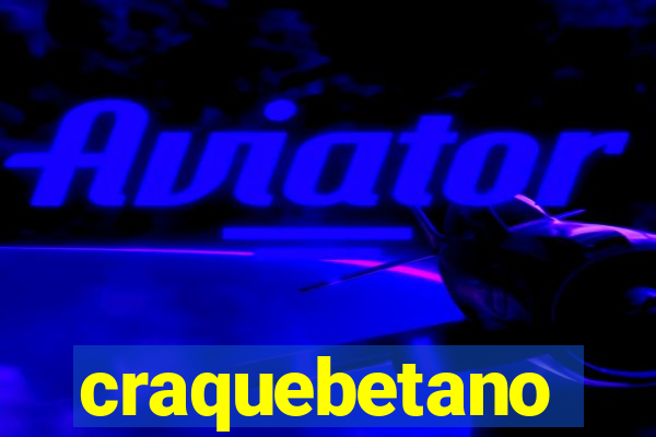 craquebetano