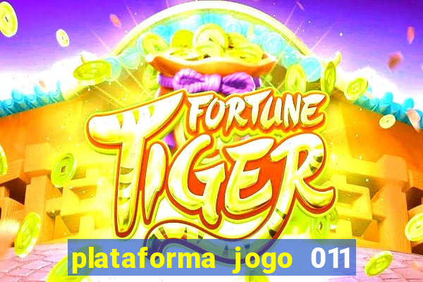 plataforma jogo 011 é confiável