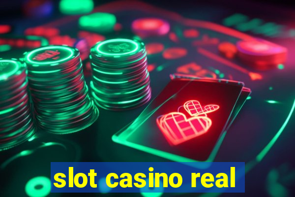 slot casino real