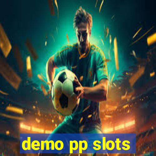 demo pp slots