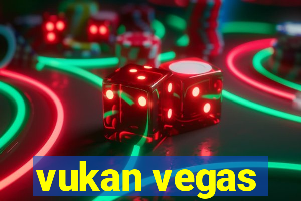 vukan vegas