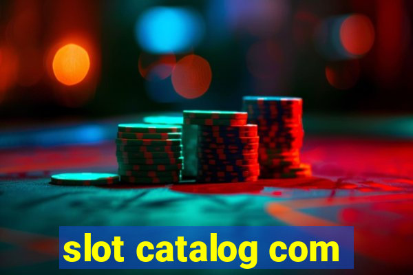 slot catalog com