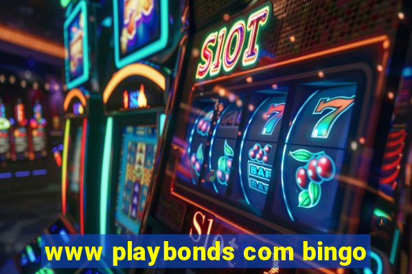 www playbonds com bingo