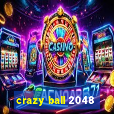 crazy ball 2048