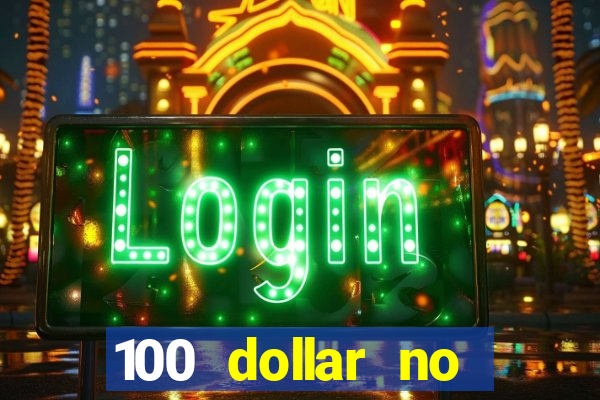 100 dollar no deposit bonus casino