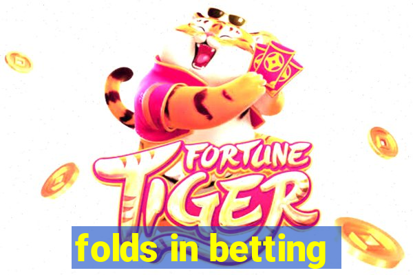 folds in betting