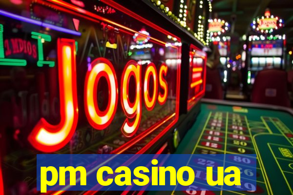 pm casino ua