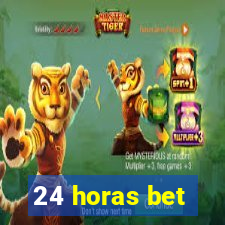 24 horas bet