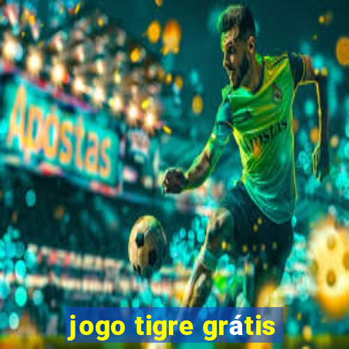 jogo tigre grátis