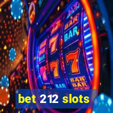 bet 212 slots