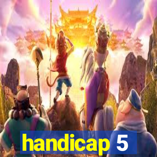 handicap 5