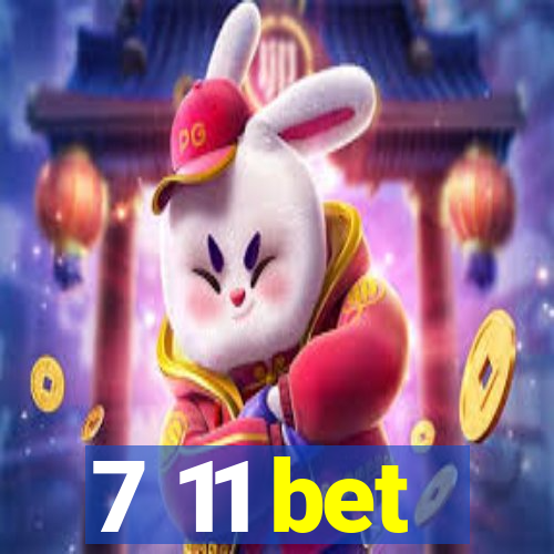 7 11 bet