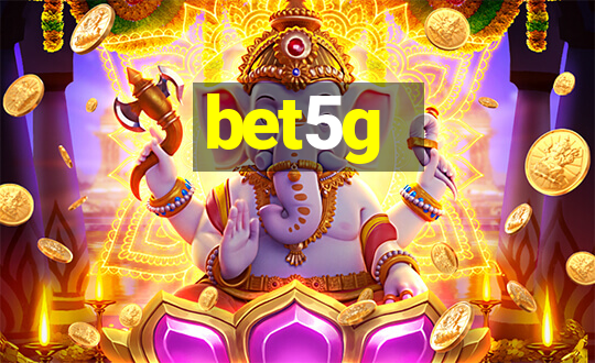 bet5g