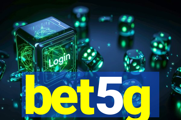 bet5g