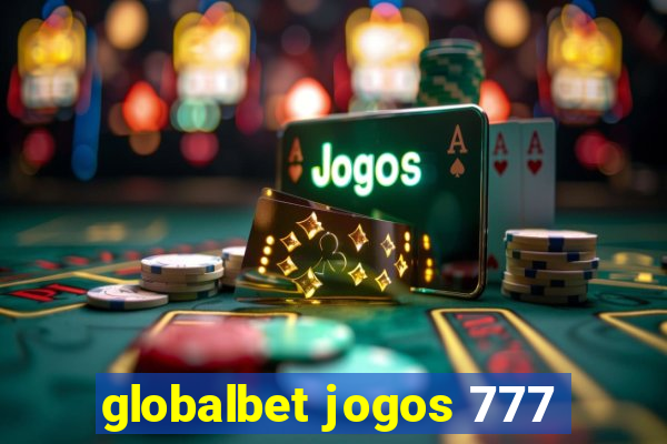 globalbet jogos 777